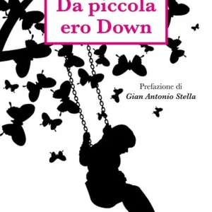 Scelto Dai Clienti Da piccola ero Down