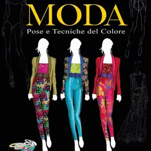 Dipingere la moda. Pose e tecniche del colore Solo Oggi