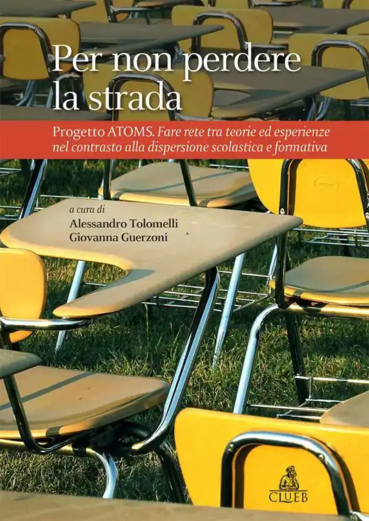 Per non perdere la strada Progetto ATOMS. Il contrasto alla dispersione scolastica e formativa Compra Oggi Stesso