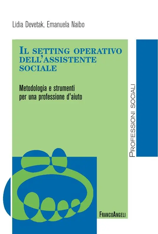 Ordina Subito Il setting operativo dell‘assistente sociale. Metodologia e strumenti per una professione d‘aiuto