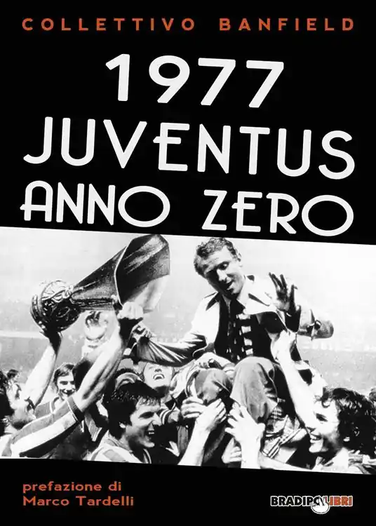 1977 Juventus anno zero Prezzo Ridotto