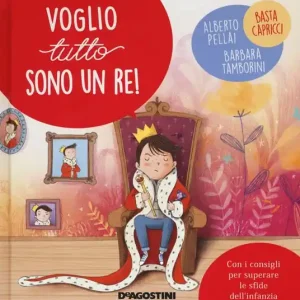Voglio tutto sono un re! Ediz. a colori Spedizione Espresso