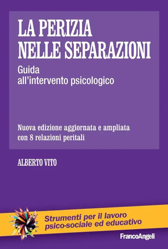 Affare La perizia nelle separazioni. Guida all‘intervento psicologico. Nuova ediz.