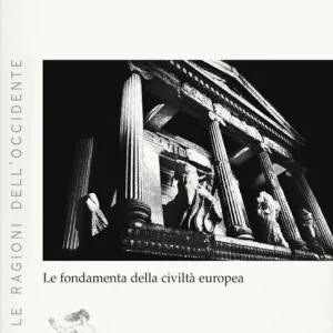 Meglio di niente. Le fondamenta della civiltà europea Di Tendenza