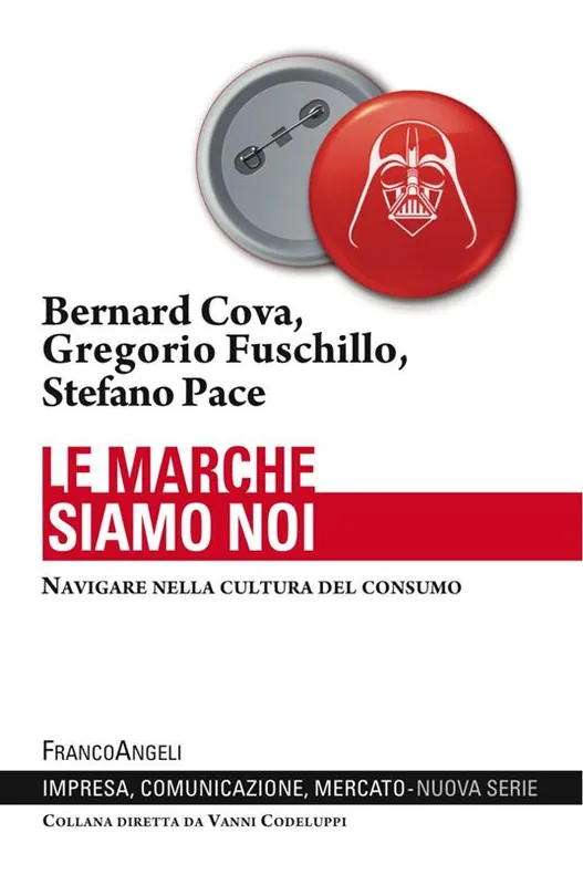 Più Venduto Le marche siamo noi. Navigare nella cultura del consumo