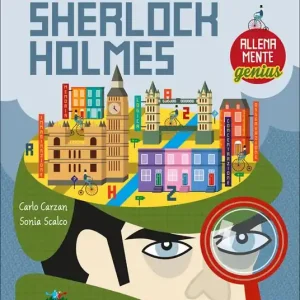 Di Tendenza Pensa come Sherlock Holmes. AllenaMente Genius. Ediz. illustrata