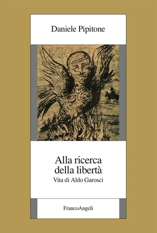 Prezzo Ridotto Alla ricerca della libertà. Vita di Aldo Garosci