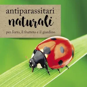 Antiparassitari naturali per l‘orto, il frutteto e il giardino Solo Oggi