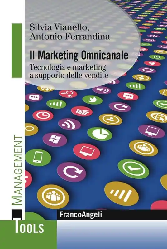 Il marketing omnicanale. Tecnologia e marketing a supporto delle vendite Prezzo Basso