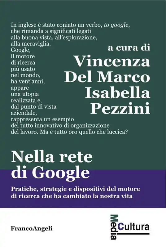 Ultimissimo Modello Nella rete di Google. Pratiche, strategie e dispositivi del motore di ricerca che ha cambiato la nostra vita