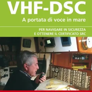 VHF-DSC. A portata di voce in mare per navigare sicuri con la radio di bordo Consegna Rapida