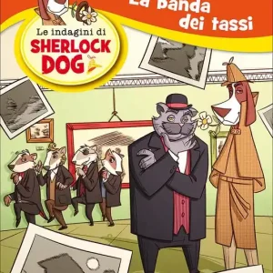 Saldi La banda dei tassi. Le indagini di Sherlock Dog