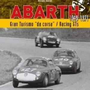 Prezzo Di Fabbrica Abarth 1949-1971. Granturismo da corsa. Ediz. bilingue