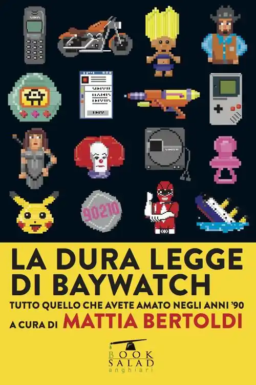 Offerta Lampo La dura legge di Baywatch. Tutto quello che avete amato negli anni ‘90