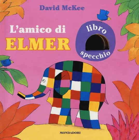 L‘amico di Elmer. Ediz. a colori Must-Have