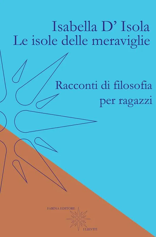 Le isole delle meraviglie. Racconti di filosofia per ragazzi Sconto