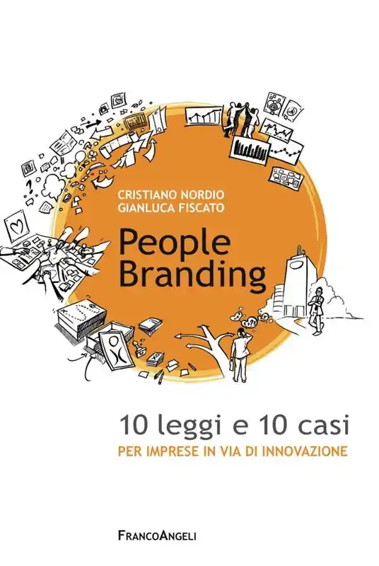 Più Venduto People branding. 10 leggi e 10 casi per imprese in via di innovazione