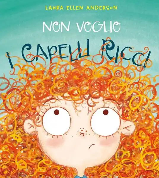 Consegna Rapida Non voglio i capelli ricci. Ediz. a colori
