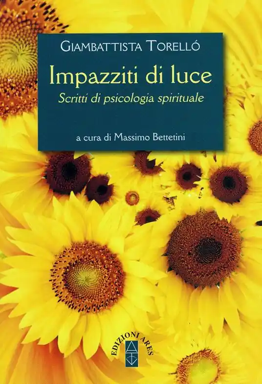 Offerta Limitata Impazziti di luce. Scritti di psicologia spirituale
