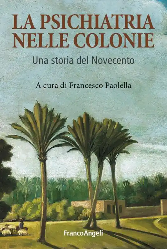 Popolare La psichiatria nelle colonie. Un storia del Novecento