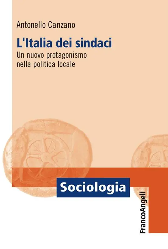 L‘ Italia dei sindaci. Un nuovo protagonismo nella politica locale Più Venduto