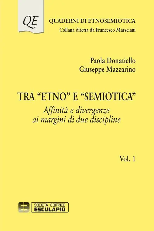 Reso Gratuito Tra «Etno» e «Semiotica». Vol. 1 Affinità e divergenze ai margini di due discipline