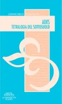 Compra Oggi Stesso Ades. Tetralogia del sottosuolo