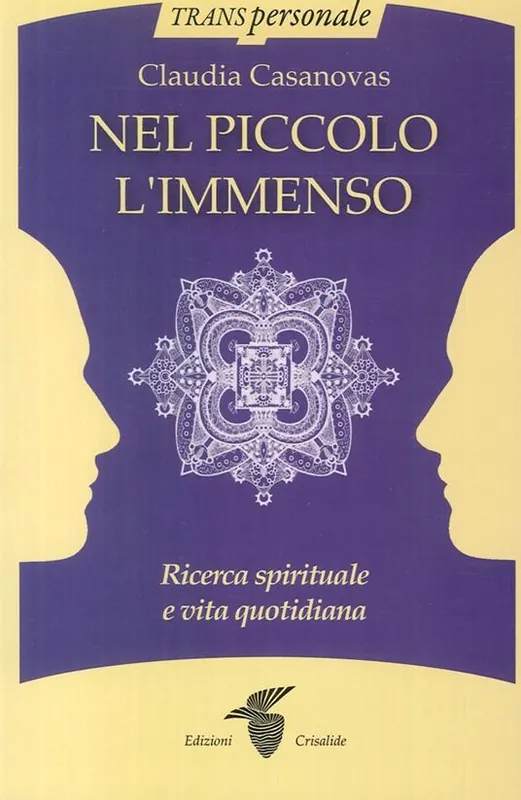 Nuovo Arrivo Nel piccolo l‘immenso. Ricerca spirituale e vita quotidiana
