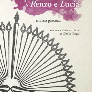 Il pranzo di nozze di Renzo e Lucia Spedito Oggi