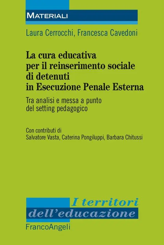 Spedizione Espresso La cura educativa per il reinserimento sociale dei detenuti in esecuzione penale esterna. Tra analisi e messa a punto del setting pedagogico