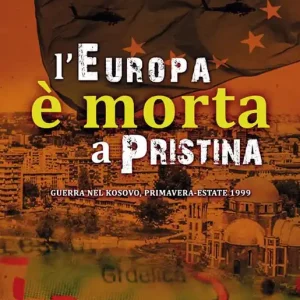 L‘Europa è morta a Pristina Prezzo Conveniente