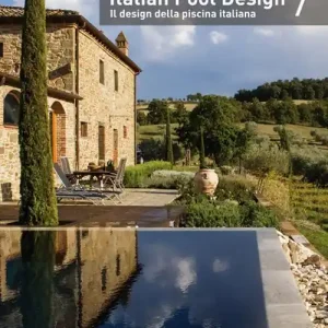 Italian pool design. Il design della piscina italiana. Vol. 7 Novità