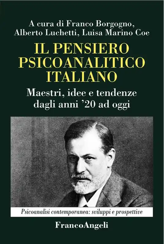 Pagamento Sicuro Il pensiero psicoanalitico italiano. Maestri, idee e tendenze dagli anni ‘20 ad oggi