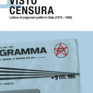 Visto Censura. Lettere di prigionieri politici in Italia (1975-1986) Occasione