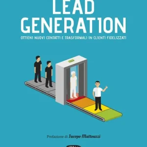 Offerta Del Giorno Lead generation. Ottieni nuovi contatti e trasformali in clienti fidelizzati