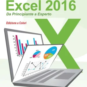 Offerta Speciale Excel 2016. Da principiante a esperto