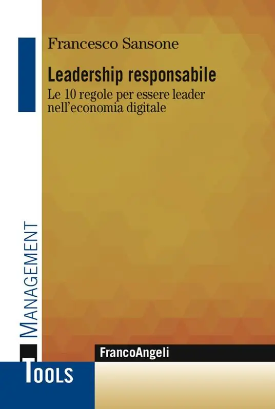 Leadership responsabile. Le 10 regole per essere leader nell‘economia digitale Soddisfatti O Rimborsati