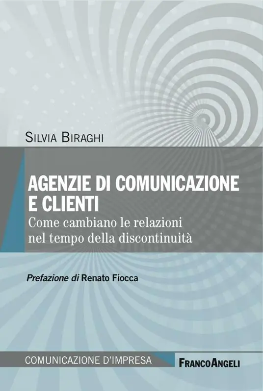 Agenzie di comunicazione e clienti. Come cambiano le relazioni nel tempo della discontinuità Offerta