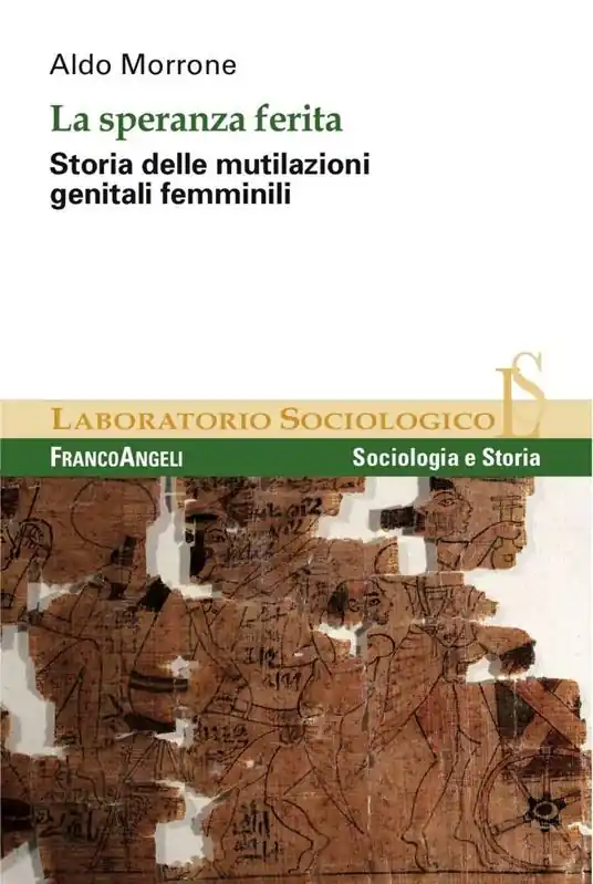 Acquista Ora La speranza ferita. Storia delle mutilazioni genitali femminili