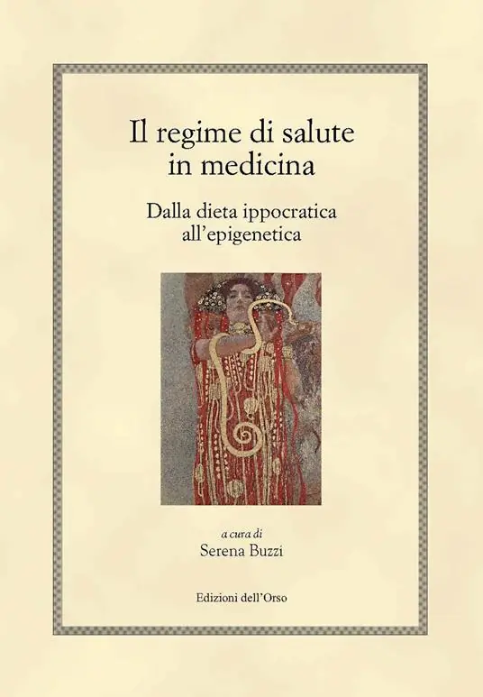 Occasione Imperdibile Il regime di salute in medicina. Dalla dieta ippocratica all‘epigenetica. Ediz. bilingue