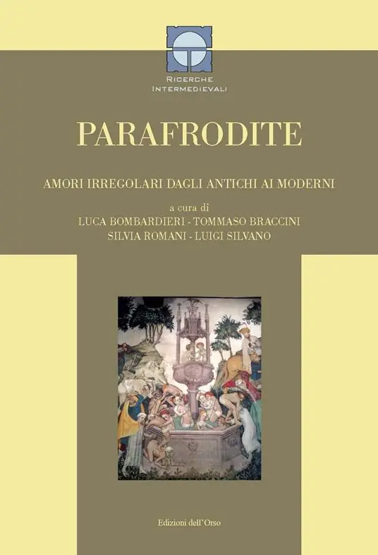 Parafrodite. Amori irregolari dagli antichi ai moderni. Ediz. critica Must-Have