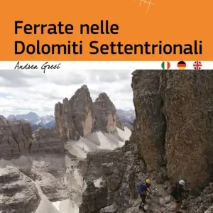 Ferrate nelle Dolomiti Settentrionali. Ediz. italiana, inglese e tedesca Novità