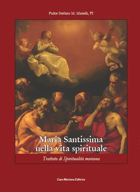 Economico Maria Santissima nella vita spirituale. Trattato di spiritualità mariana