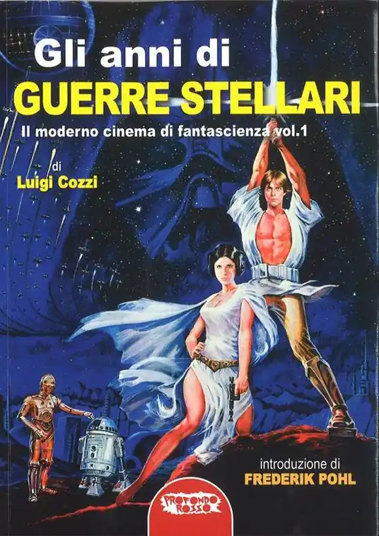 Spedito Oggi Gli anni di Guerre Stellari. Il moderno cinema di fantascienza. Vol. 1