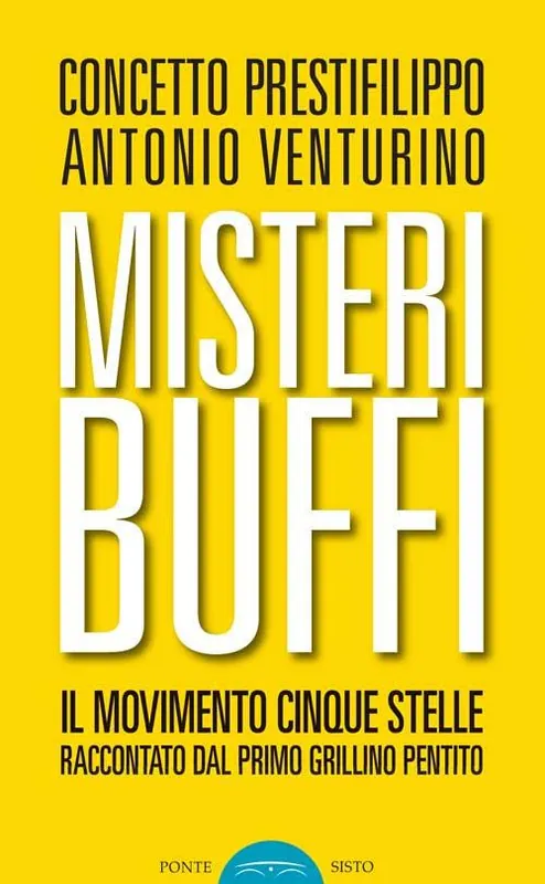 Soddisfatti O Rimborsati Misteri buffi. Il Movimento Cinque Stelle raccontato dal primo grillino pentito