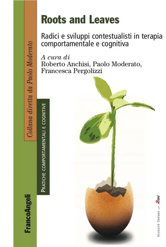 Promozione Esclusiva Roots and leaves. Radici e sviluppi contestualisti in terapia comportamentale e cognitiva
