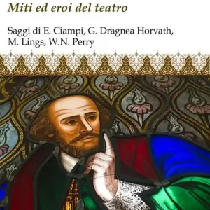 Occasione Imperdibile Shakespeare e tradizione. Miti ed eroi del teatro