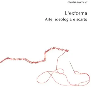 L‘ exforma. Arte, ideologia e scarto Bestseller