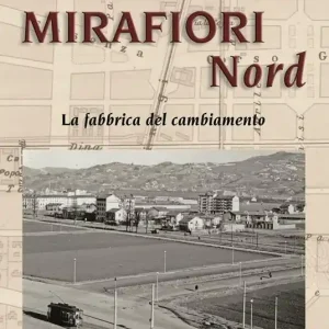 Mirafiori Nord. La fabbrica del cambiamento Promo Stagionale