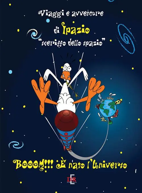 Promozione Booom!!! È nato l’universo. Viaggi e avventure di Ipazio «sceriffo dello spazio»